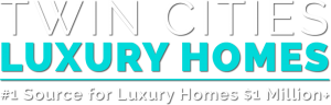 Twin Cities Luxury Homes | #1 Source for Luxury Homes $1 Million+